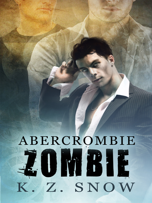 Title details for Abercrombie Zombie by K.Z. Snow - Wait list